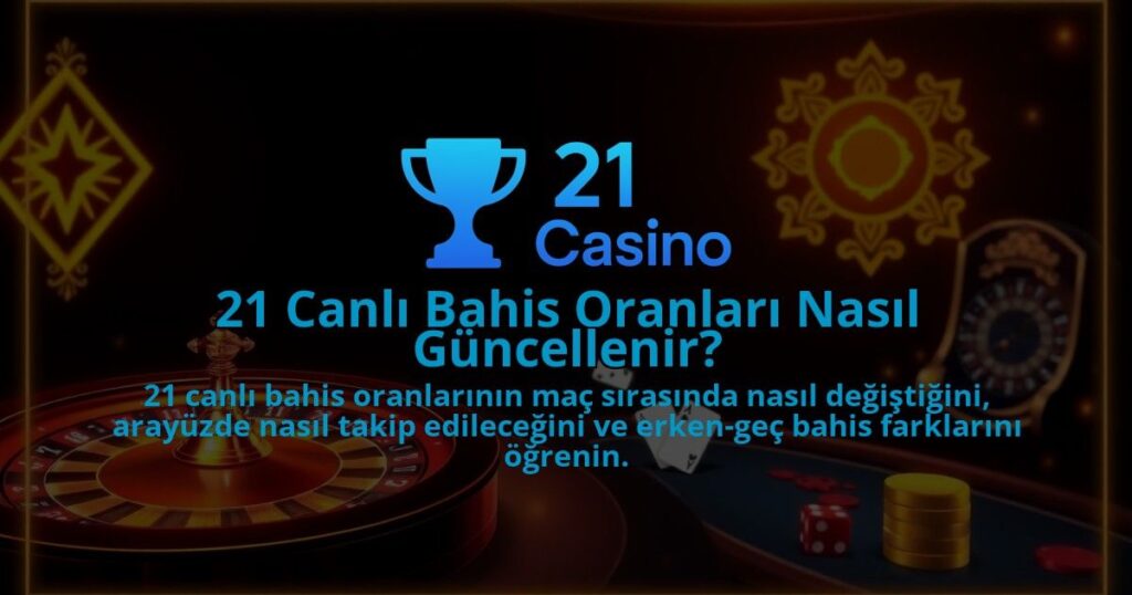 21-Canli-Bahis-Oranlari-Nasil-Guncellenir-1786679662.jpg