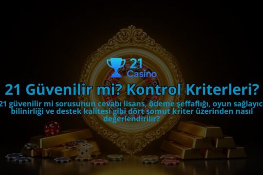 21-Guvenilir-mi-Kontrol-Kriterleri-overlay-1786626508.jpg