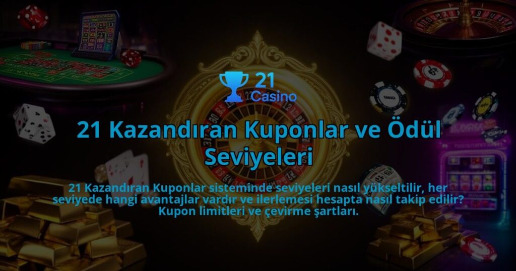 21-Kazandiran-Kuponlar-ve-Odul-Seviyeleri-overlay-1786616070.jpg