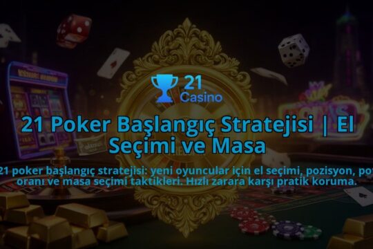 21-Poker-Baslangic-Stratejisi-El-Secimi-ve-Masa-overlay-1786631808.jpg