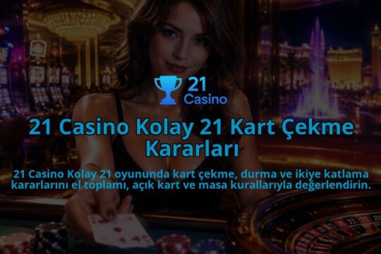21-Casino-Kolay-21-Kart-Cekme-Kararlari-overlay-1789677481.jpg