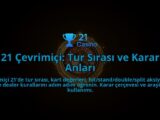 21-Cevrimici-Tur-Sirasi-ve-Karar-Anlari-overlay-1788265309.jpg
